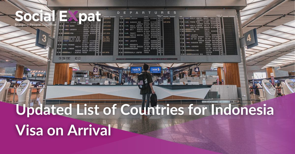 Updated List Of Countries For Indonesia Visa On Arrival Social Expat   Socialexpat Updated List Of Countries For Indonesia Visa On Arrival Cover Socmed 