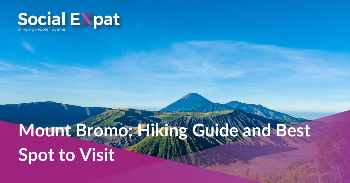 Mount Bromo In Indonesia: Hiking Guide And Best Spot To Visit | Social ...