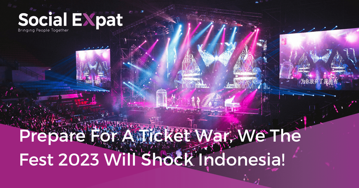 Prepare For A Ticket War, We The Fest 2023 Will Shock Indonesia