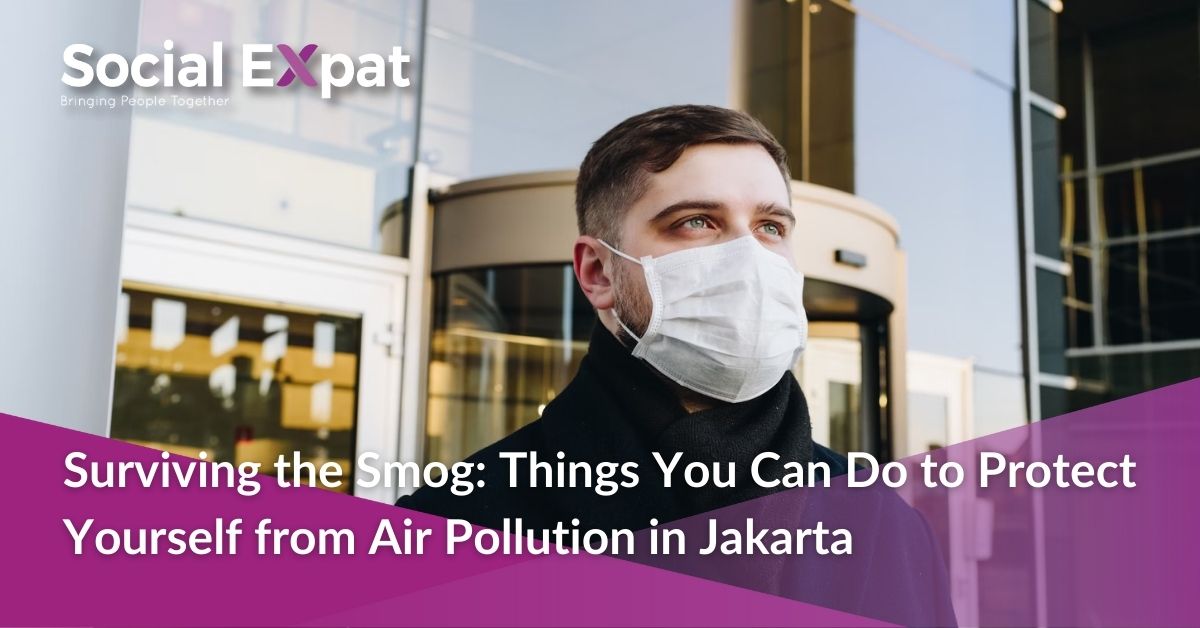 Surviving the Smog: Things You Can Do to Protect Yourself from Air