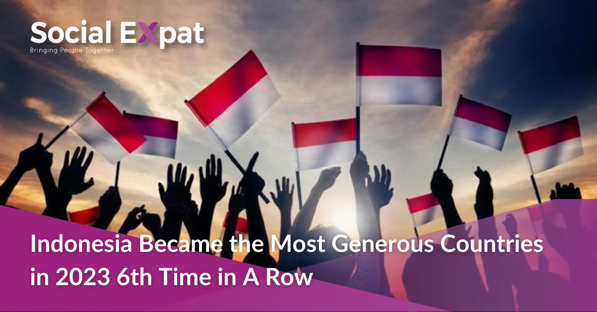 Indonesia Became The Most Generous Countries In 2023 6th Time In A Row ...