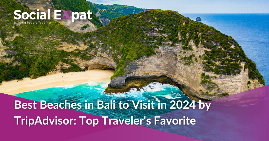 Best Beaches in Bali to Visit in 2024 by TripAdvisor: Top Traveler’s Favorite