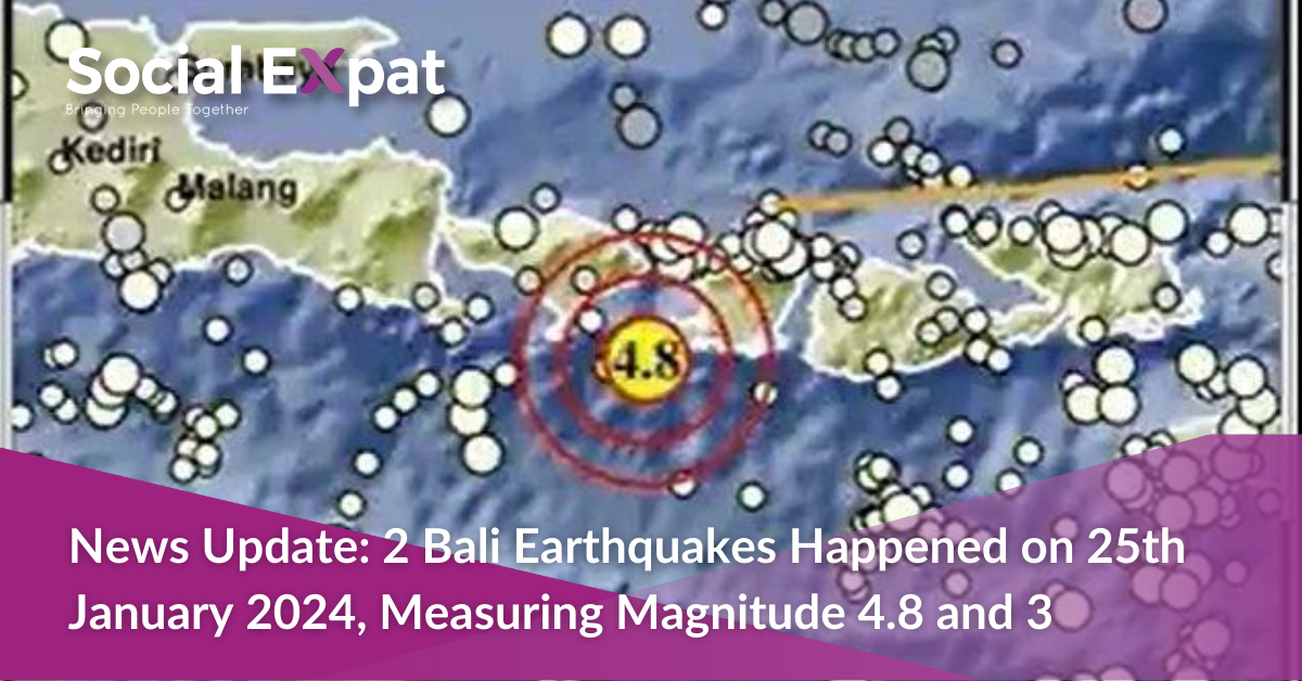 News Update: 2 Bali Earthquakes Happened On 25th January 2024 ...