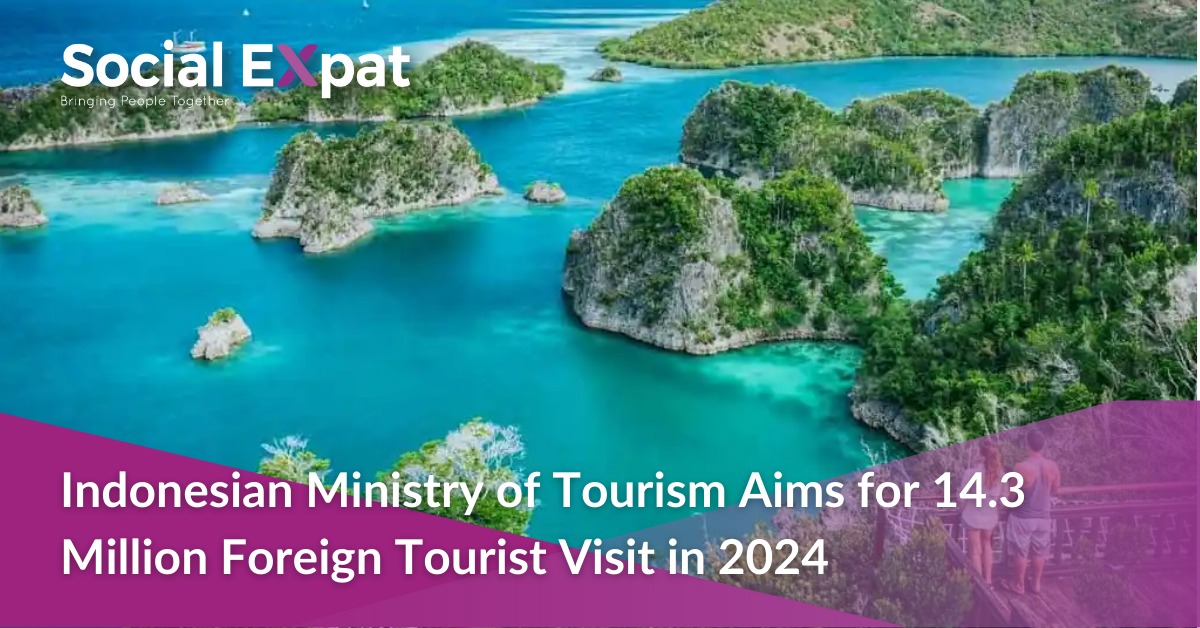 Indonesian Ministry of Tourism Aims for 14.3 Million Foreign Tourist